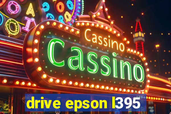 drive epson l395